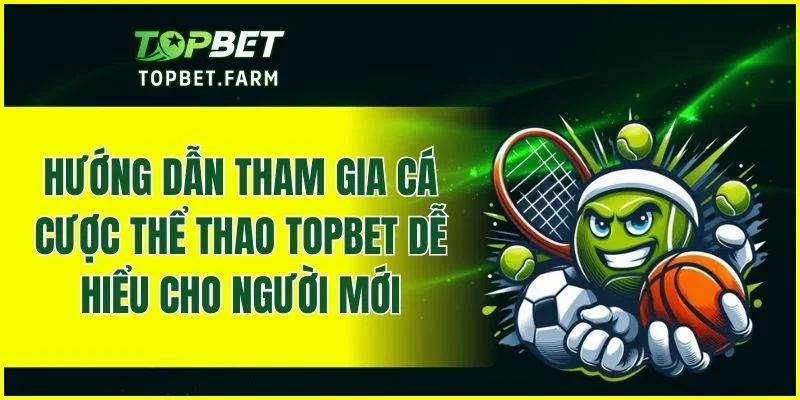 Cách tham gia đặt cược thể thao từ A đến Z cho người mới bắt đầu