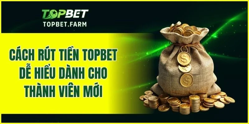 Hướng dẫn các bước rút tiền chi tiết cho người mới bắt đầu