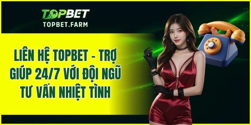 Liên Hệ TOPBET