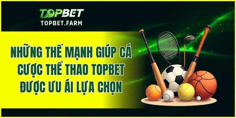 Lý do khiến chuyên mục thể thao chiếm trọn lòng tin người chơi