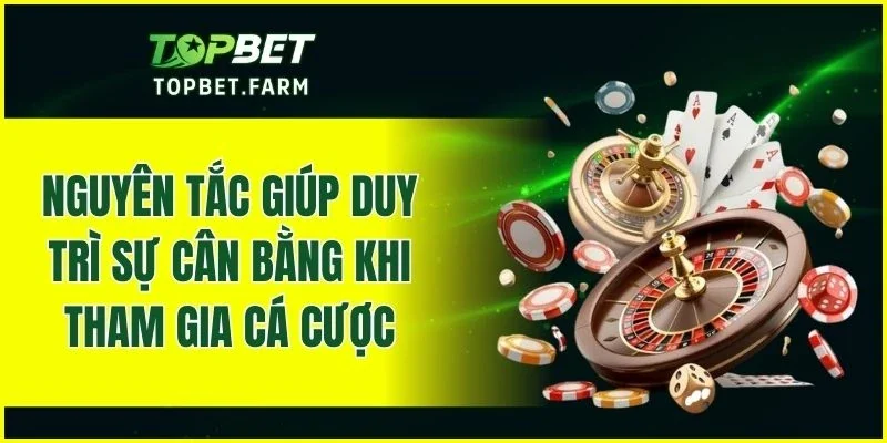 Những quy chuẩn cần áp dụng để chơi có trách nhiệm