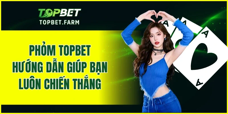 Phỏm TOPBET