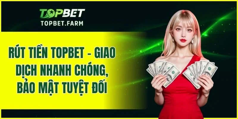Rút Tiền TOPBET