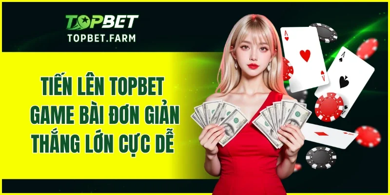 Tiến Lên TOPBET